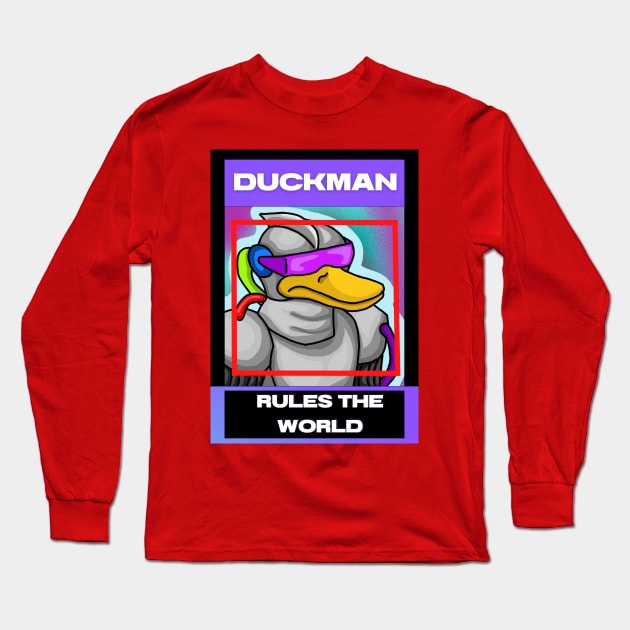 DUCK MAN RULES THE WORLD Long Sleeve T-Shirt by DUCK MAN RULES THE WORLD